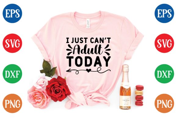 Download I Just Can't Adult Today Svg - Can't adult today svg Collection