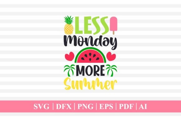 Download Less Monday More Summer SVG,PNG,DFX,EPS - Dfx Collection